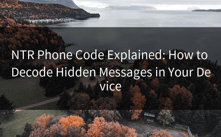 NTR Phone Code Explained: How to Decode Hidden Messages in Your Device